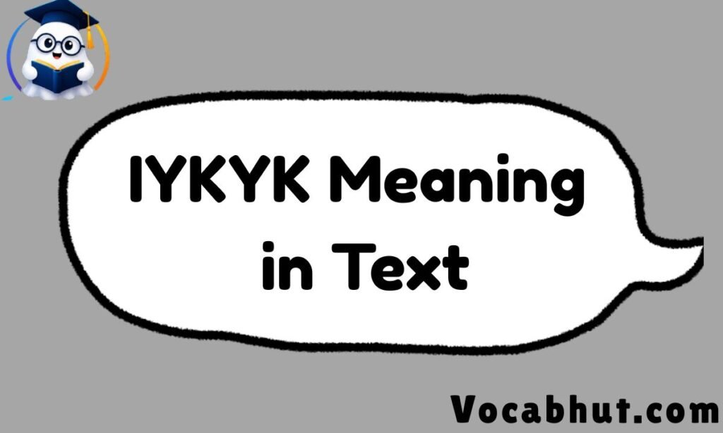 IYKYK Meaning in text