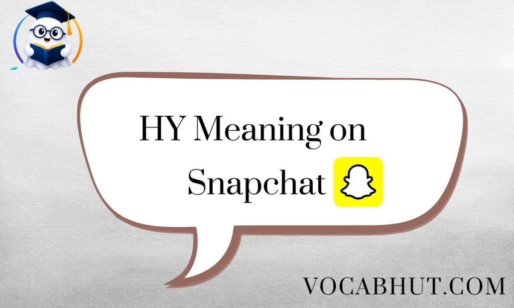 HY Meaning on snapchat